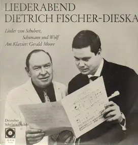 Dietrich Fischer Dieskau - Liederabend - Schubert, Schumann, Wolf, Am Klavier: Gerald Moore