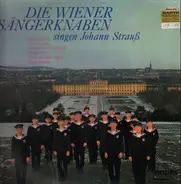 Die Wiener Sängerknaben - Singen Johann Strauß