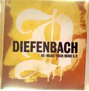 Diefenbach - Make Your Mind E.P.