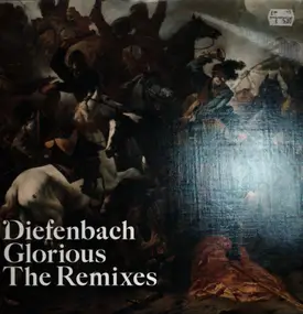 Diefenbach - Glorious (The Remixes)