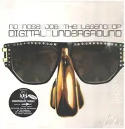 Digital Underground - No Nose Job: The Legend Of Digital Underground