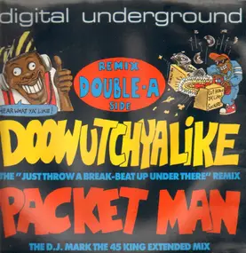 Digital Underground - Doowutchyalike (Remix) / Packet Man