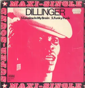 Dillinger - CCocaine In My Brain / Funky Punk