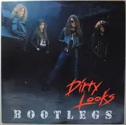 Dirty Looks - Bootlegs