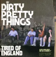 Dirty Pretty Things - TIRED OF ENGLAND -2-