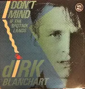 Dirk Blanchart - I Don't Mind (If The Sputnik Lands)