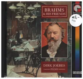 Johannes Brahms - Brahms & His Friends