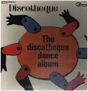 Discotheque - The Discotheque Dance Album
