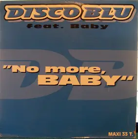 Disco Blu - No More, Baby