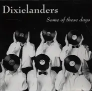 Dixielanders - Some of these days
