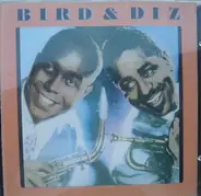 Dizzy Gillespie , Charlie Parker - Bird & Diz