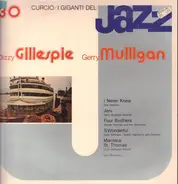 Dizzy Gillespie , Gerry Mulligan - I Giganti Del Jazz Vol. 30