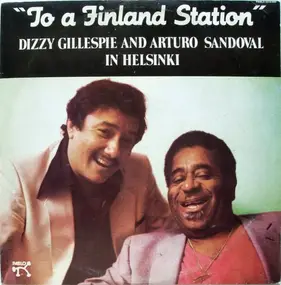 Dizzy Gillespie - To a Finland Station