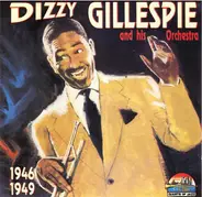 Dizzy Gillespie And His Orchestra - 1946 - 1949
