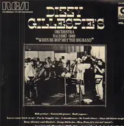 Dizzy Gillespie - Dizzy Gillespie's Orchestra, Vol. 1 (1947-1949) - When Be-Bop Met The Big Band