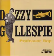 Dizzy Gillespie - Professor Bop
