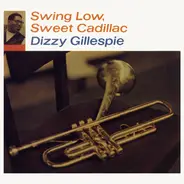 Dizzy Gillespie - Swing Low, Sweet Cadillac (Impulse Master Sessions)