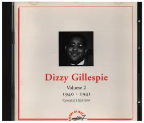 Dizzy Gillespie - Volume 2 1940-1941 Complete Edition
