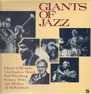 Dizzy Gillespie , Sonny Stitt , Kai Winding , Thelonious Monk , Al McKibbon , Art Blakey - The Giants of Jazz