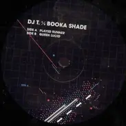 DJ T. vs Booka Shade - Played Runner E.P.