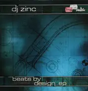 DJ Zinc - Beats By Design EP