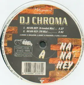 DJ Chroma - Na Na Hey