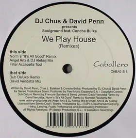 DJ Chus - We Play House (Remixes)