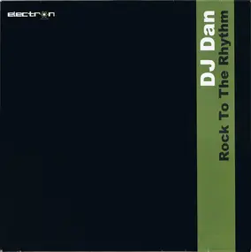DJ Dan - Rock To The Rhythm