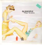 DJ Disciple - Filter Groove