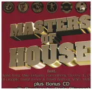 Todd Terry, Mike Delgado, Mousse T a.o. - Masters Of House