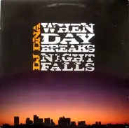 DJ Dna - When Day Breaks, Night Falls