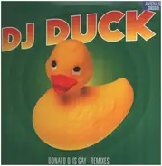 DJ Duck - Donald D. Is Gay (Remixes)