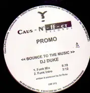 DJ Duke - Bounce to the music