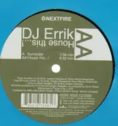 DJ Errik - Surrender / House This...!
