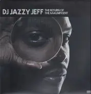 DJ Jazzy Jeff - The Return of the Magnificent