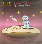 DJ Looney Tune - Jumpin' & Pumpin'