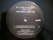 DJ Luck & MC Neat Featuring JJ - Masterblaster 2000