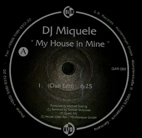 DJ Miquele - My House In Mine