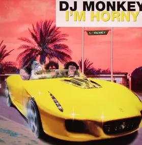 DJ Monkey - I'm Horny