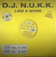 DJ N.U.K.K. - Like A Work
