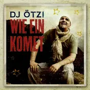 DJ Ötzi - Wie ein Komet
