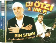 DJ Ötzi & Nik P. - Ein Stern (... Der Deinen Namen Trägt)