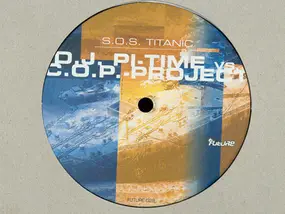 DJ Pi-Time vs. C.O.P. Project - S.O.S. Titanic