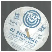 DJ Rectangle - The Ultimate Battle Weapon