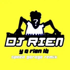 DJ Rien - Y'a Rien Là