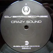 DJ Spacecase - Crazy Sound