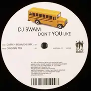 DJ Swam - Don't You Like