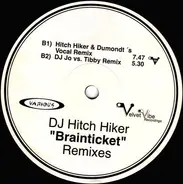 DJ Hitch Hiker - Brainticket (Remixes)