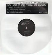 DJ Thoka vs. DJ Taylor & Flow - You Make Me Feel So Goood (The Remixes)
