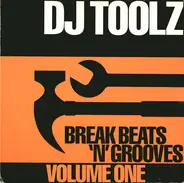 DJ Toolz - Break Beats 'N' Grooves Volume One